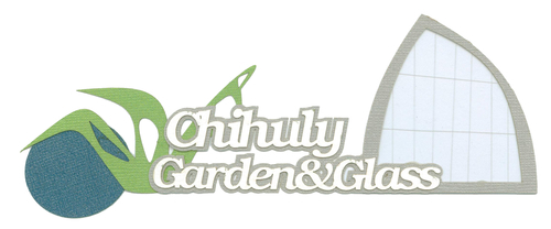 Chihuly Glass & Gardens | Seattle